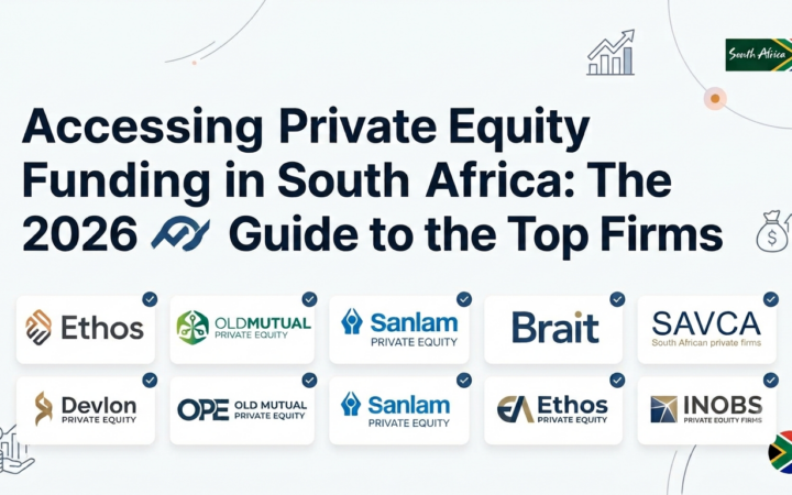 Accessing Private Equity Funding in South Africa: The 2026 Guide to the Top Firms